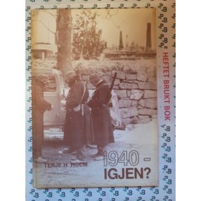 Terje H. Holm - 1940 - igjen?