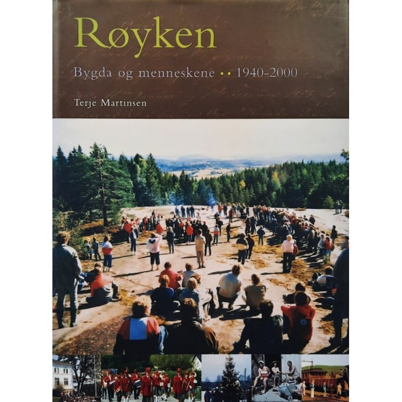 Terje Martinsen - R�yken - Bygda og menneskene 1940-2000 (Innb.)