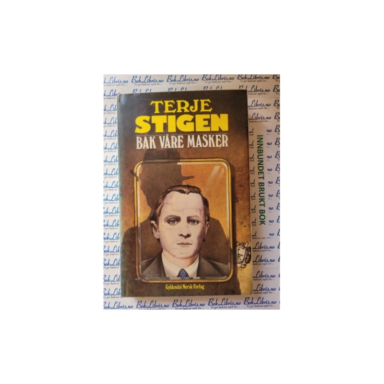 Terje Stigen - Bak vre masker