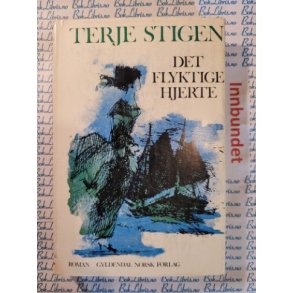 Terje Stigen - Det flyktige hjerte