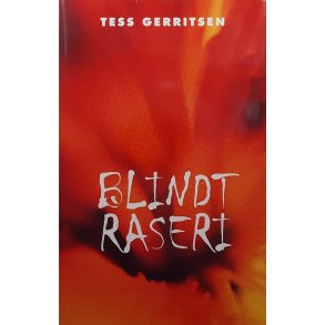 Tess Gerritsen - Blindt raseri - (Innb.)