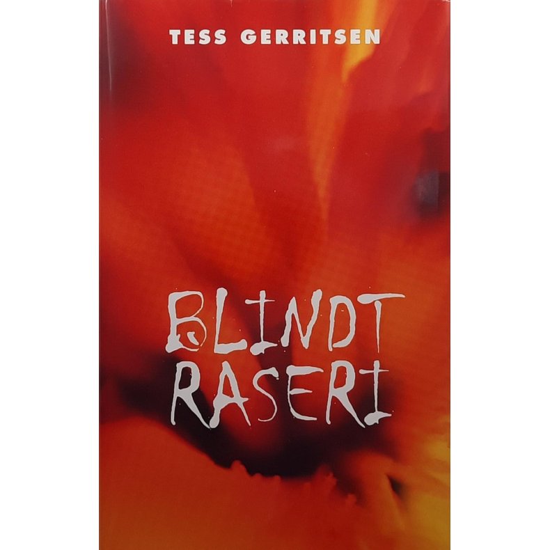 Tess Gerritsen - Blindt raseri - (Innb.)