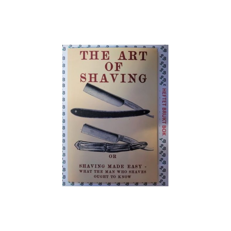 The Art of Shaving or Shaving made Easy