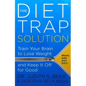 The Diet Trap Solution - Judith S. Beck and Deborah Beck Busis - Heftet
