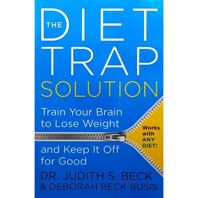 The Diet Trap Solution - Judith S. Beck and Deborah Beck Busis - Heftet