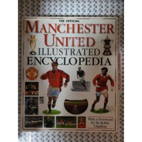 The Official Manchester United Illustrated encyclopedia