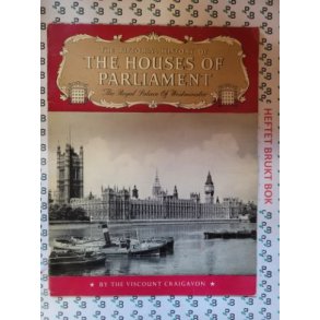 The Pictorial History of the Houses of Parliament: The Royal Palace of Westminster