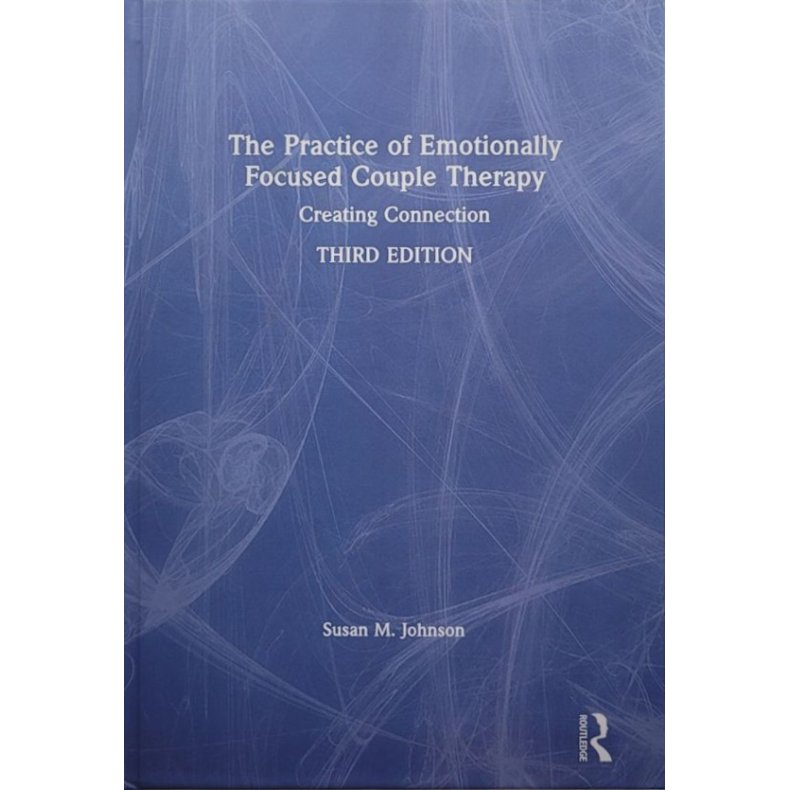 The Practice of Emotionally Focused Couple Therapy (Innbundet)
