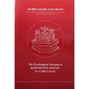 The Psychological Meaning of Redemtion Motifs in Fairytales (Heftet)