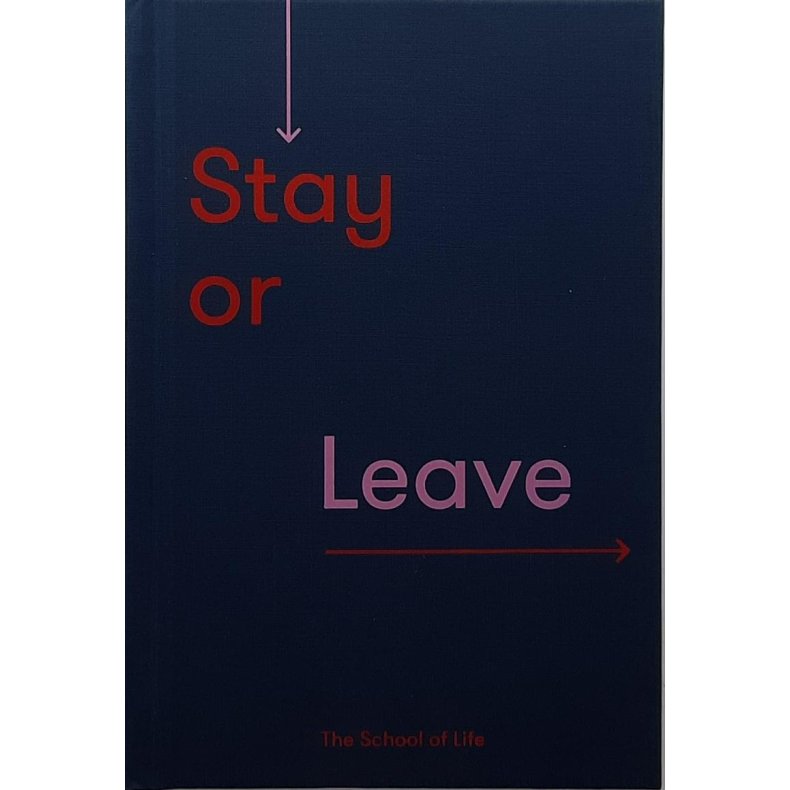 The School of Life - Stay or Leave