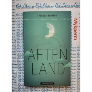 Therese Bohman - Aftenland