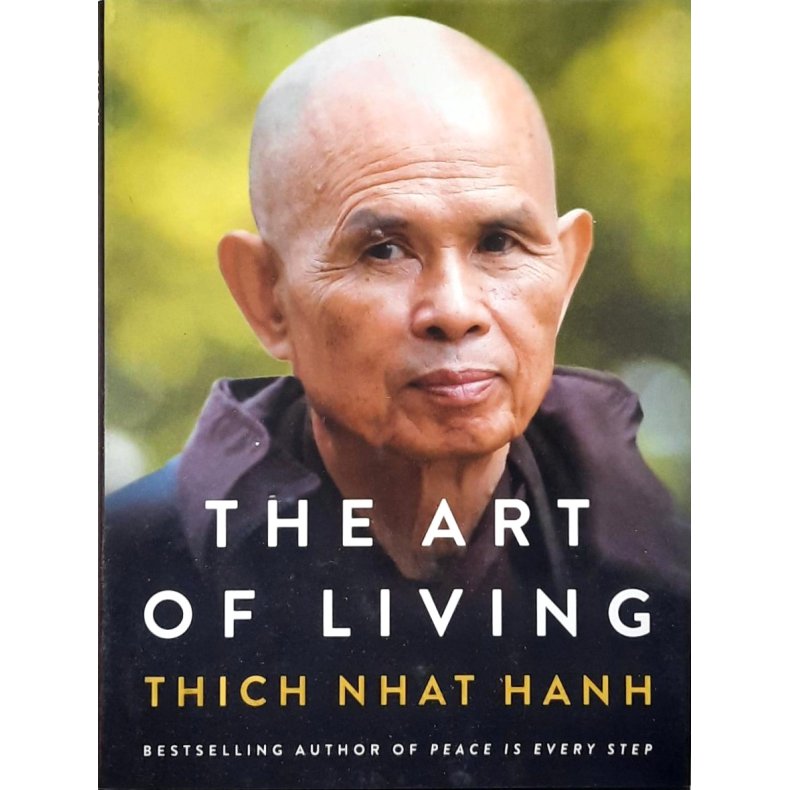 Thich Nhat Hanh - The art of living- Innbundet