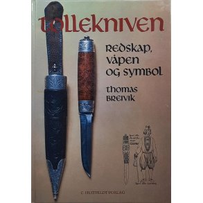 Thomas Breivik - Tollekniven - Redskap, vpen og symbol
