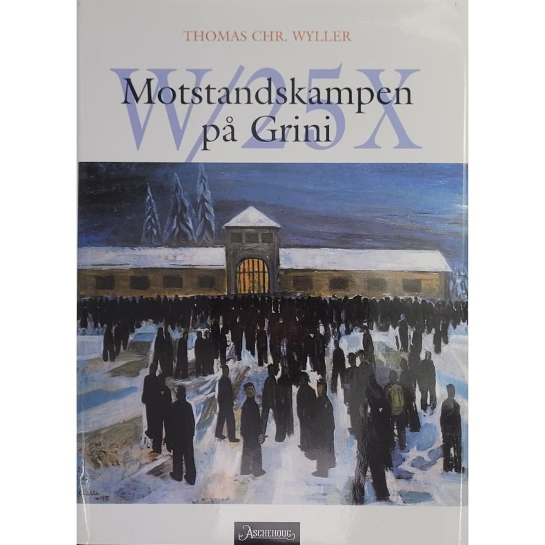 Thomas Chr. Wyller - W/25X Motstandskampen p Grini