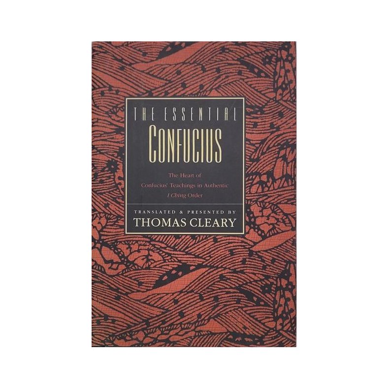 Thomas Cleary - The Essential Confucius