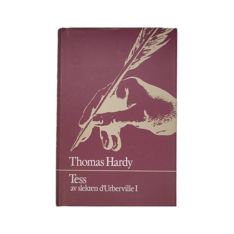 Thomas Hardy - Tess av slekten d'Urberville I (Innbundet)