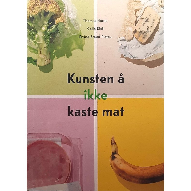 Thomas Horne m. fl. - Kunsten � ikke kaste mat - Heftet