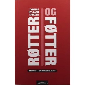 Thomas Hylland Eriksen - R�tter og f�tter (Innbundet)