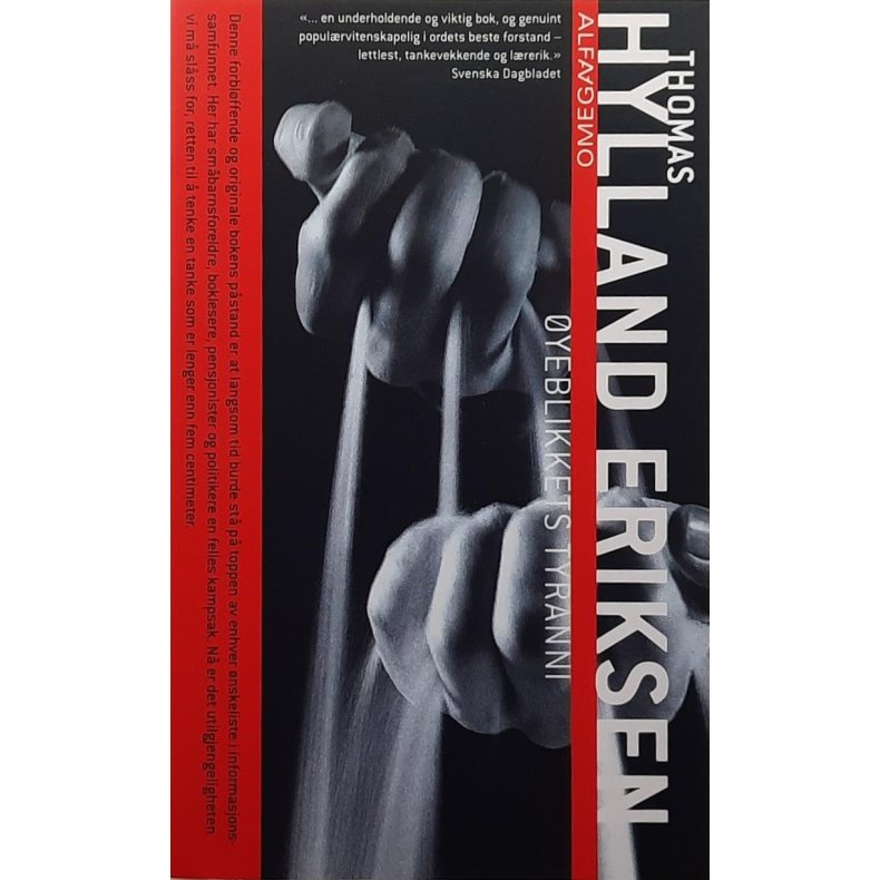 Thomas Hylland Eriksen - yeblikkets tyranni (Heftet)