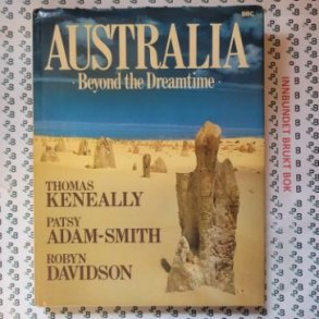 Thomas Keneally, Patsy Adam-Smith and Robyn Davidson - Australia: Beyond The Dreamtime