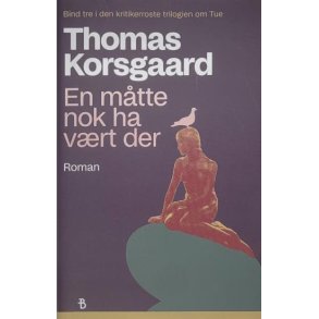 Thomas Korsgaard - En m�tte nok ha v�rt der