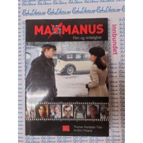 Thomas Nordseth-Tiller og Arnfinn Moland - Max Manus Film og virkelighet