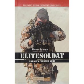 Thomas Rathsack - Elitesoldat - i krig p� fremmed jord