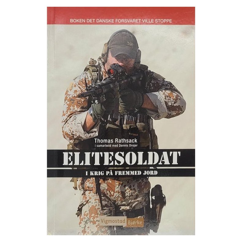 Thomas Rathsack - Elitesoldat - i krig p� fremmed jord