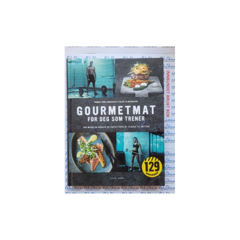 Thomas Rode Andersen &amp; Thilde Jo Maarbjerg - Gourmetmat for deg som trener