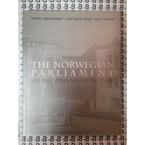 Thomas Thiis-Evensen m.fl. - The Norwegian Parliament its art and architecture