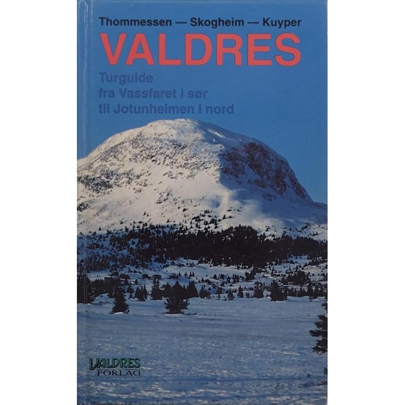 Thommessen m.fl. - Valdres Turguide fra Vassfaret i sr til Jotunheimen i nord