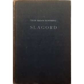 Thor Bjrn Schyberg - Slagord