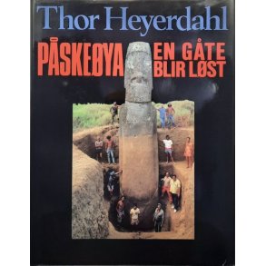 Thor Heyerdahl - P�ske�ya En g�te blir l�st (Innb.)