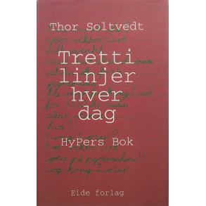 Thor Soltvedt - Tretti linjer hver dag: HyPers bok