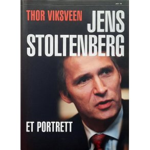 Thor Viksveen - Jens Stoltenberg - Et portrett