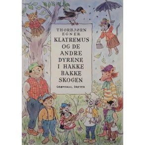 Thorbjrn Egner - Klatremus og de andre dyrene i Hakkebakkeskogen