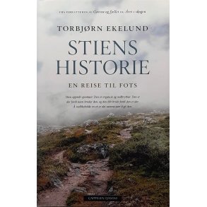 Thorbj�rn Ekelund- Stiens historie - en reise til fots - Innbundet