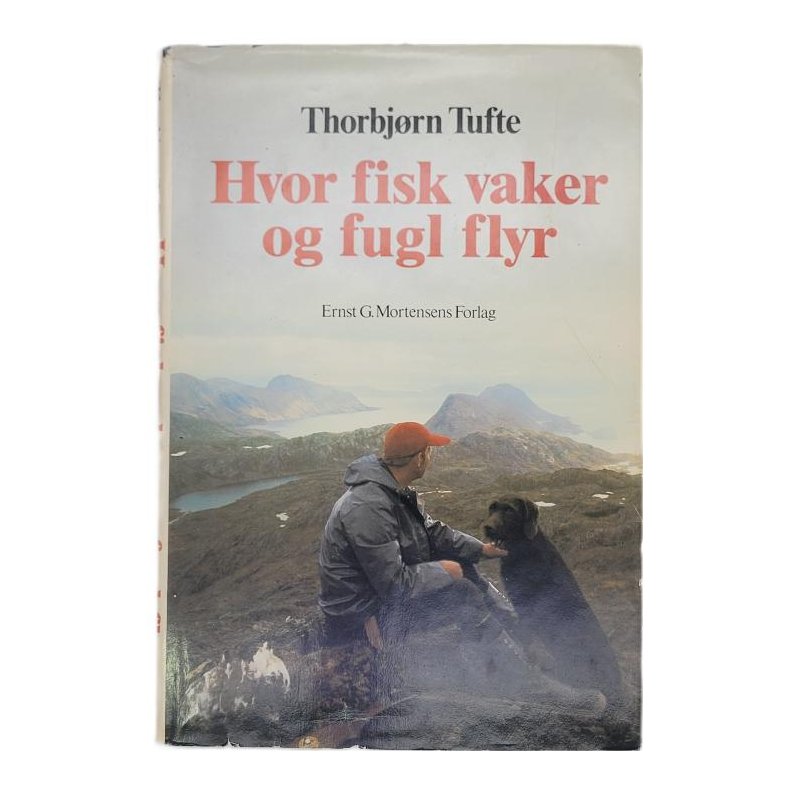 Thorbjrn Tufte - Hvor fisk vaker og fugl flyr (I)