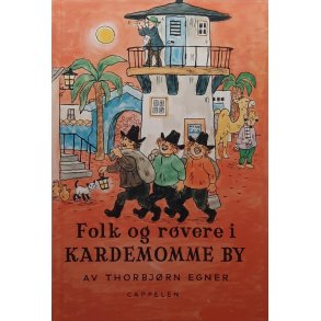 Thorbj�rn Egner - Folk og r�vere i Kardemomme by