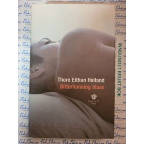 Thore Eithun Helland - Bitterhonning blues