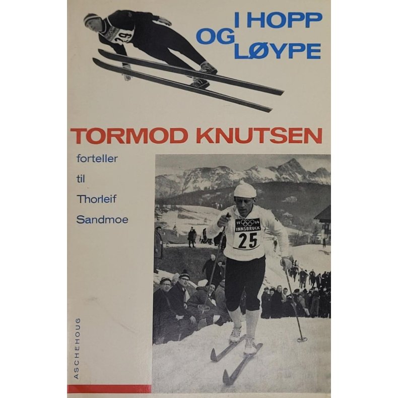 Thorleif Sandmoe - I hopp og lype Tormod Knutsen forteller til Torleif Sandmoe (Heftet)