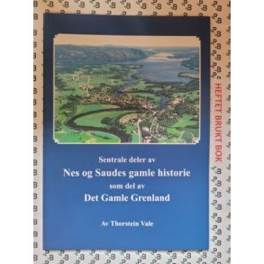 Thorstein Vale - Sentrale deler av Nes og Saudes gamle historie som del av Det Gamle Grenland