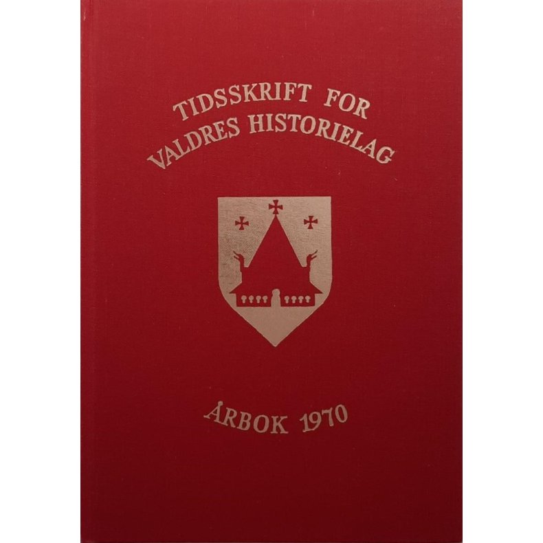 Tidsskrift for Valdres historielag - rbok 1970 - Frigjeringsvren 1945