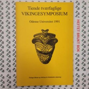 Tiende tvrfaglige Vikingesymposium - Odense Universitet 1991