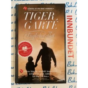Tiger Garte - Fuglehotellet (I)
