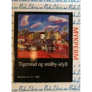 Tigerstad og smby-idyll Byminner nr. 1/2 - 1995