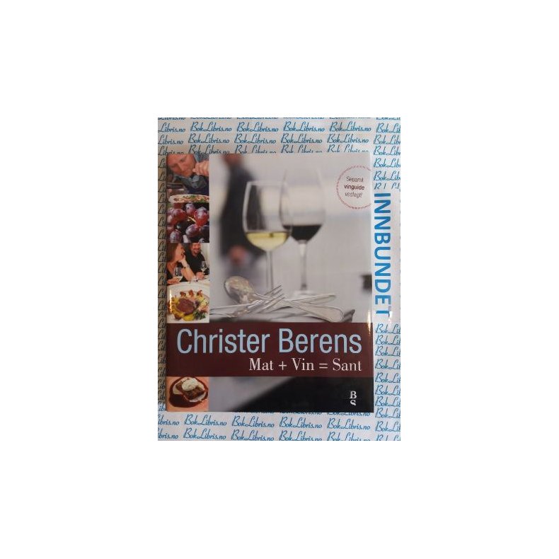 Mat + Vin = Sant - Christer Berens - Bruktbok - Innbundet