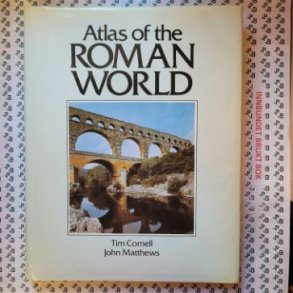Tim Cornell and John Matthews - Atlas of the Roman World