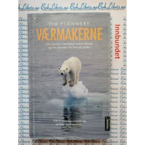 Tim Flannery - Vrmakerne
