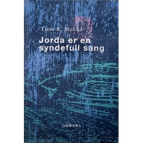 Timo K. Mukka - Jorda er en syndefull sang